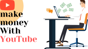 make money on YouTube